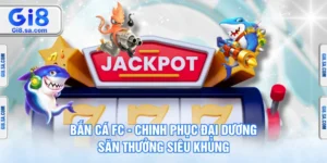 Bắn Cá FC - Chinh Phục Đại Dương, Săn Thưởng Siêu Khủng