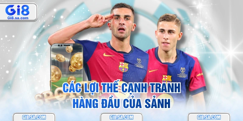 Các lợi thế cạnh tranh hàng đầu của sảnh