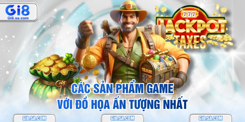 Các sản phẩm game với đồ họa ấn tượng nhất