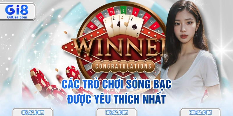 Các trò chơi sòng bạc được yêu thích nhất