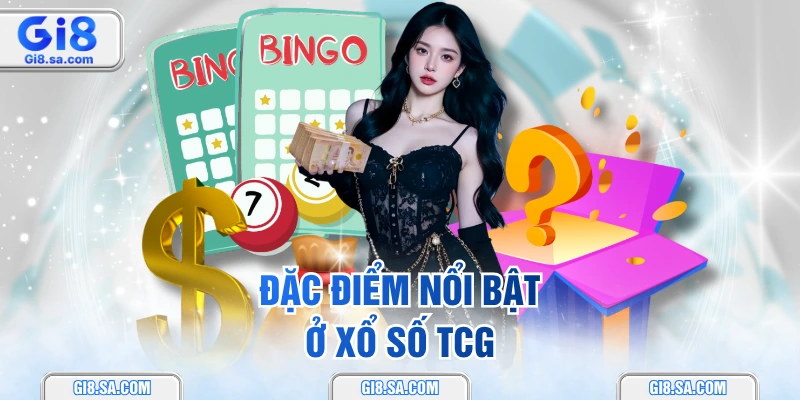Đặc điểm nổi bật ở xổ số TCG
