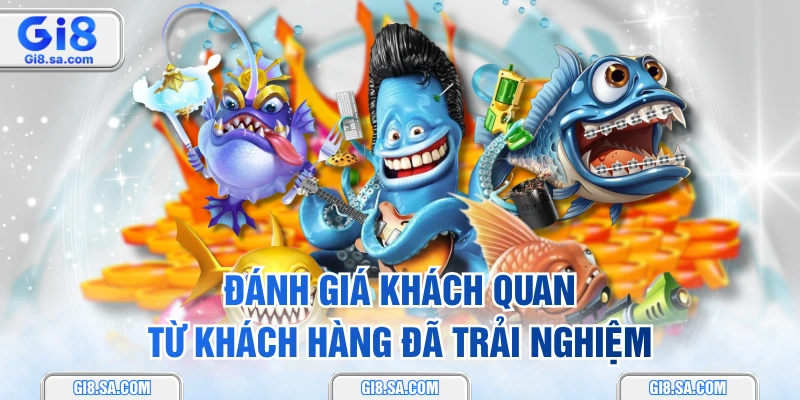 Đánh giá khách quan từ khách hàng đã trải nghiệm