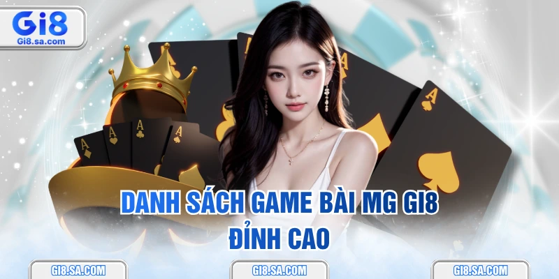 Danh sách game bài MG GI8 đỉnh cao