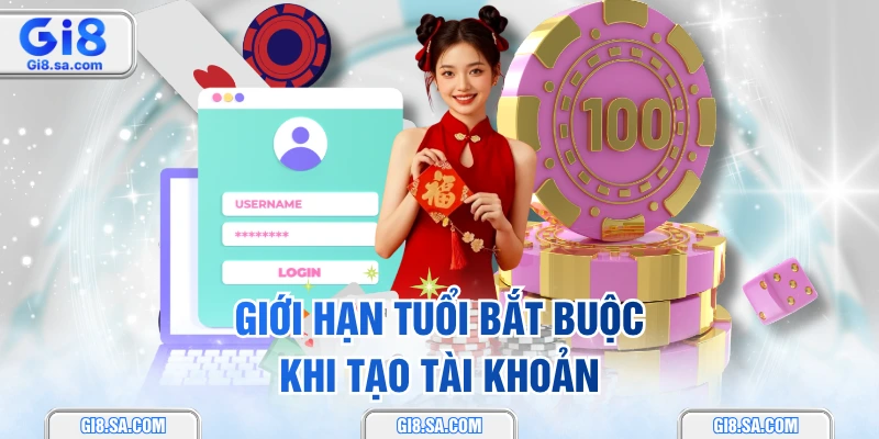 Giới hạn tuổi bắt buộc khi tạo tài khoản