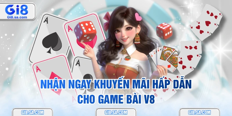 Nhận ngay khuyến mãi hấp dẫn cho game bài V8