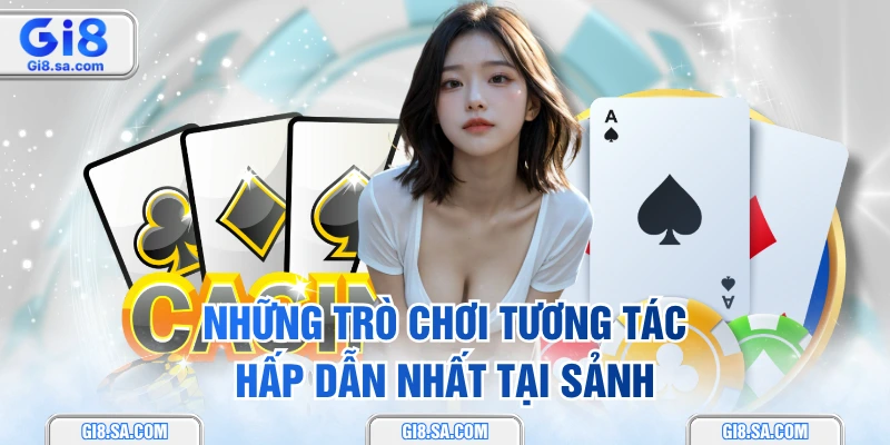 Những trò chơi tương tác hấp dẫn nhất tại sảnh