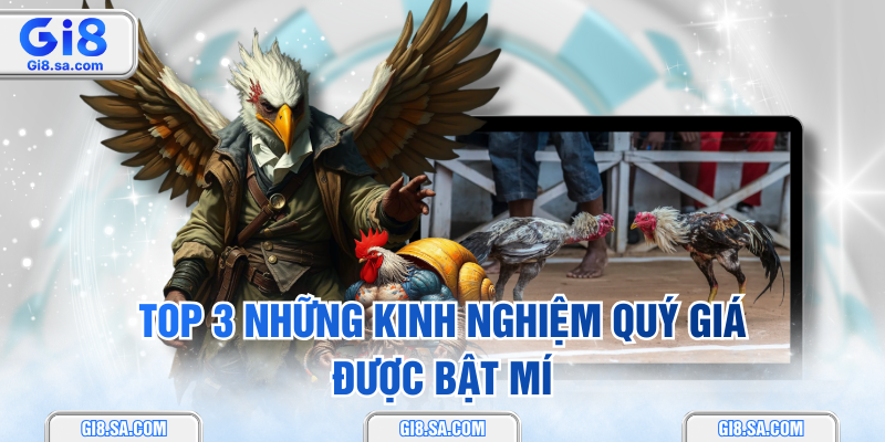 Top 3 những kinh nghiệm quý giá được bật mí