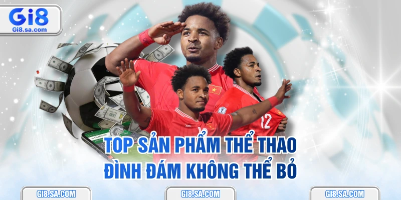 Top sản phẩm thể thao đình đám không thể bỏ